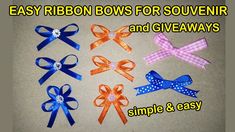 six different bows with the words easy ribbon bows for souvenir and giveaways