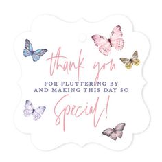 a thank card with butterflies and the words, thank you for fluutering by and making this day so special