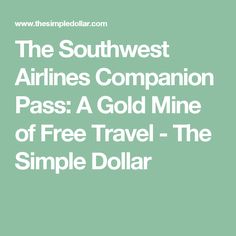 the southwest airlines companion pass a gold mine of free travel - the simple dollar book