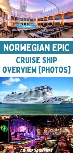 the norwegian epic cruise ship is shown in this collage with text overlaying it