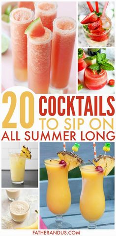 20 cocktails to sip on all summer long with text overlay that reads, 20 cocktails to sip on all summer long