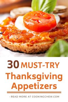 the cover of 30 must try thanksgiving appetizers with tomatoes and cheese on top