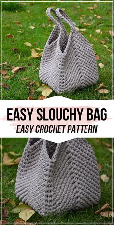 two crocheted purses sitting on top of grass with the words easy slouchy bag