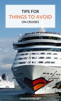 a cruise ship with the words tips for things to avoid on cruises