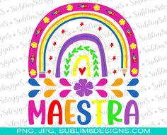 a colorful rainbow with the word maestra on it and an image of a flowered arch