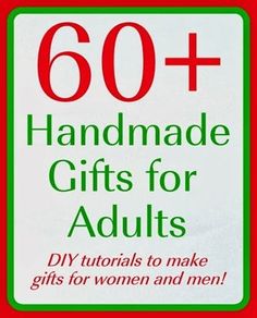 a sign that says 60 + handmade gifts for adults