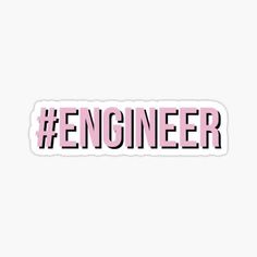 the word engineer in pink sticker