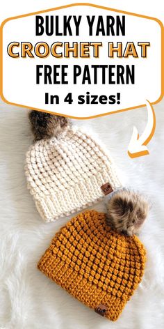 two crocheted hats with text overlay that says, bulky yarn crochet hat free pattern in 4 sizes