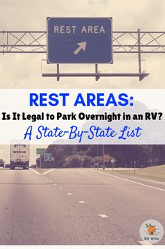 a highway with the words rest areas is it legal to park overnight in an rv?