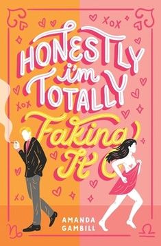 Honestly, I'm Totally Faking It by Gambill, Amanda Romantic Comedy Books, Contemporary Romance Novels, Get The Guy, Faking It, Romance Book Covers, The Fame, Beautiful Book Covers