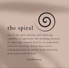 a quote on the side of a wall that says,'the spiral is one of the most ancient and enduring symbols