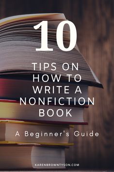 10 Tips on How to Write a Nonfiction Book