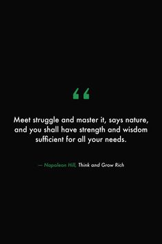 a black background with a green quote on it that says meet struggle and master it says nature