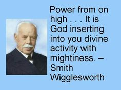 an older man with a moustache on his face and the words, power from on high it is god inserting into you divine activity with mighty