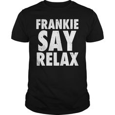 Shop Frankie Say Relax T Shirt 1980s Retro Clothing 80s Apparel  T Shirt. Available on many styles, sizes, and colors. Funny Boyfriend, Boyfriend Humor, Retro Clothing, Real Men, Couple T-shirt, Nurse Humor