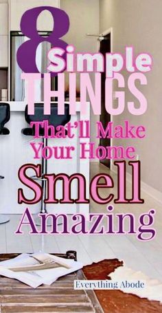 the cover of 8 simple things that make your home smell amazing