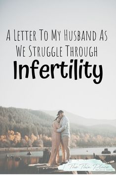 a man and woman embracing each other with the words, a letter to my husband as we struggle through inferitity