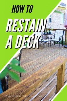 a wooden deck with text overlaying how to restan'n a deck