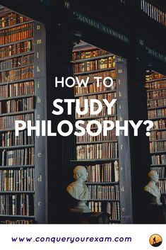 the words how to study philosophy in front of bookshelves