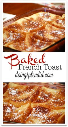 baked french toast with powdered sugar on top in a glass baking dish and text overlay reads baked french toast