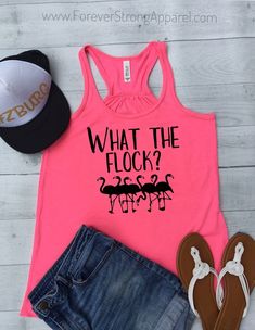 What the Flock, Flamingo Shirt, What The Cuss, Plus Size Workout Tanks For Women, Funny Tank Tops Women Shirts, Gym Shirts Women Tank, FL25B Lake Shirts, Cricut Patterns, Summer Tanks, Cruise Shirts, Diy Shirts, Bohemian Girls, Girls Trip Shirts