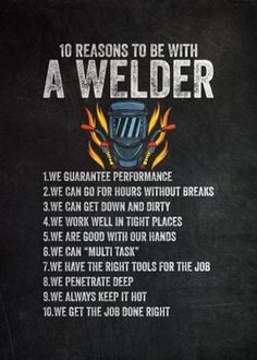 a blackboard with the words, 10 reasons to be with a welder