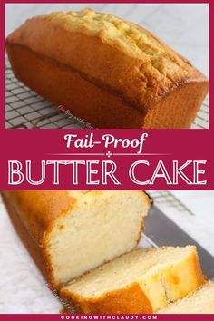 a loaf of butter cake sitting on top of a cooling rack with the words fail proof butter cake