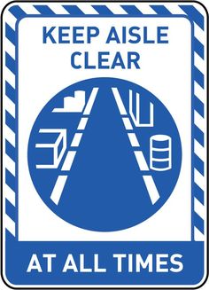 a blue and white sign that says keep aside clear at all times