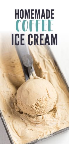 homemade coffee ice cream in a metal pan with a scoop full of ice cream on top