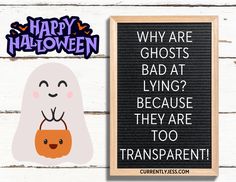 a sign that says, why are ghost's bad at living because they are too transparent