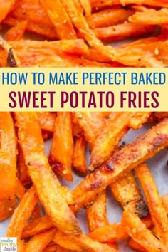 how to make perfect baked sweet potato fries