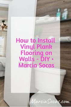 how to install vinyl plank flooring on walls - diy marla socas