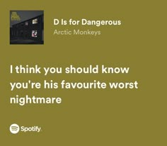 an ad for arctic monkeys with the caption'i think you should know what your favorite worst nightmare is