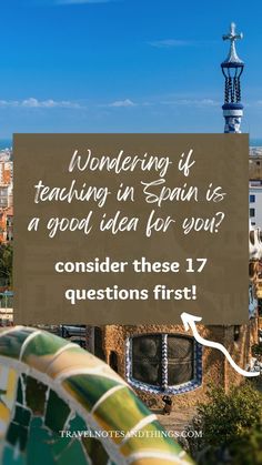 a sign that says wondering if teaching in spain is a good idea for you? consider these 17 questions first