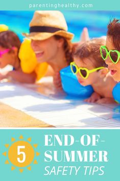 children in swimming suits and sun glasses with text overlay that says end - of - summer safety tips