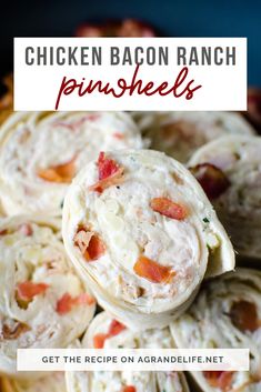 chicken bacon ranch pinwheels with text overlay that reads, get the recipe on agandelie net