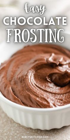 chocolate frosting in a white bowl with the words easy chocolate frosting