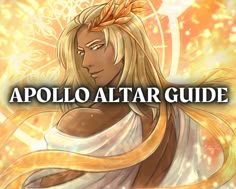 an image of a woman with long blonde hair and the words apolo altar guide