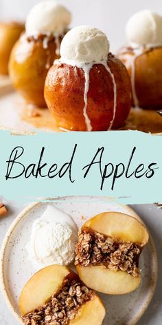 baked apples with ice cream and cinnamon on top are shown in this recipe for desserts