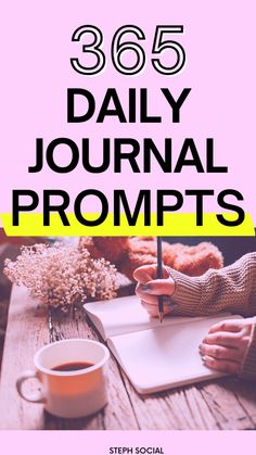 a person sitting at a table writing on a notebook with the words 365 daily journal prompts