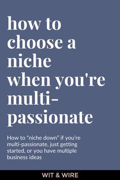 Choosing the right niche is key to starting an online business! This video shows how to choose a niche for your online business when you have TONS of ideas & don't want to pigeonhole yourself.  Whether you're a seasoned entrepreneur or just starting out, we'll provide you with the step-by-step guidance you need to start your business on the right foot. Learn how to start an online business and how to create a business plan that will help you achieve your goals. Create A Business Plan, Passionate Person, Starting An Online Business, Create A Business, Creating A Business Plan, Start Your Business, Start An Online Business