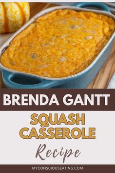 a casserole dish in a blue pan with text overlay reading brenda gantt squash casserole recipe