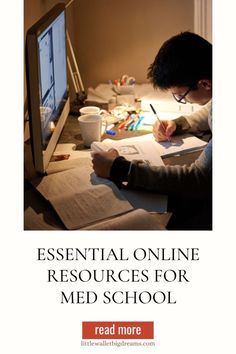 a person sitting at a desk in front of a computer with the words essential online resources for med school