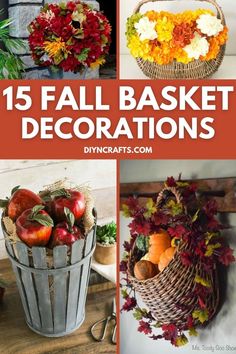 fall basket decorations with text overlay that reads, 15 fall basket decorations diycrafts