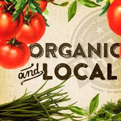 an organic and local sign with tomatoes on it