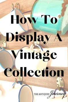 sunglasses hanging on a wooden rail with text overlay how to display a vintage collection