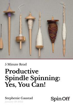 an advertisement for spindle spinning, which includes several different types of yarns and needles