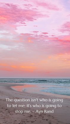 the quote is written in front of an ocean and pink sky with clouds above it