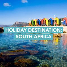 colorful beach huts with the words holiday destination south africa on it's left side