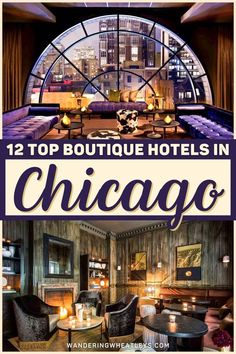 the top boutique hotels in chicago with text overlay that reads 12 top boutique hotels in chicago